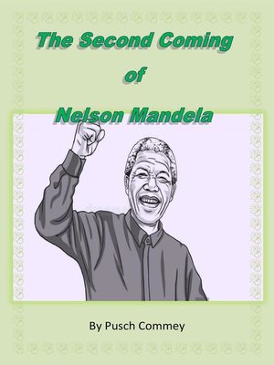 cover image of The Second Coming of Nelson Mandela